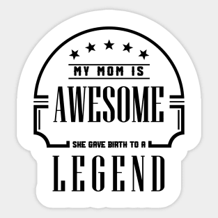 Mom Is Awesome :) Sticker